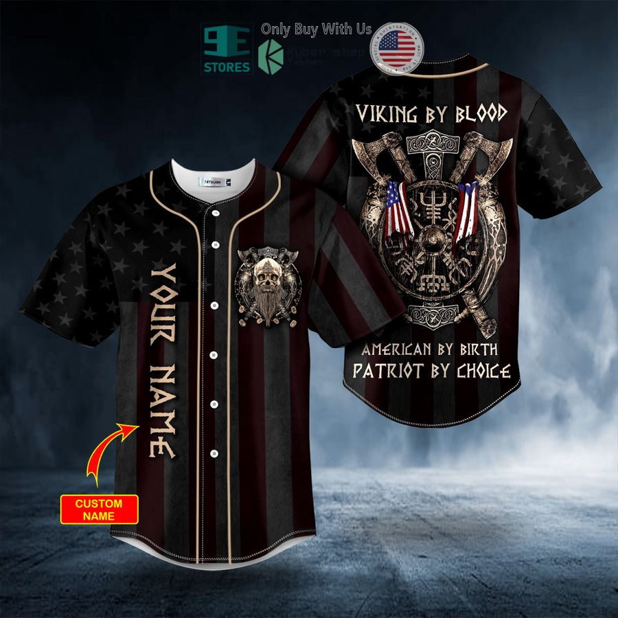 BEST Viking By Blood American By Birth Patriot By Choice Skull Personalized Baseball Shirt