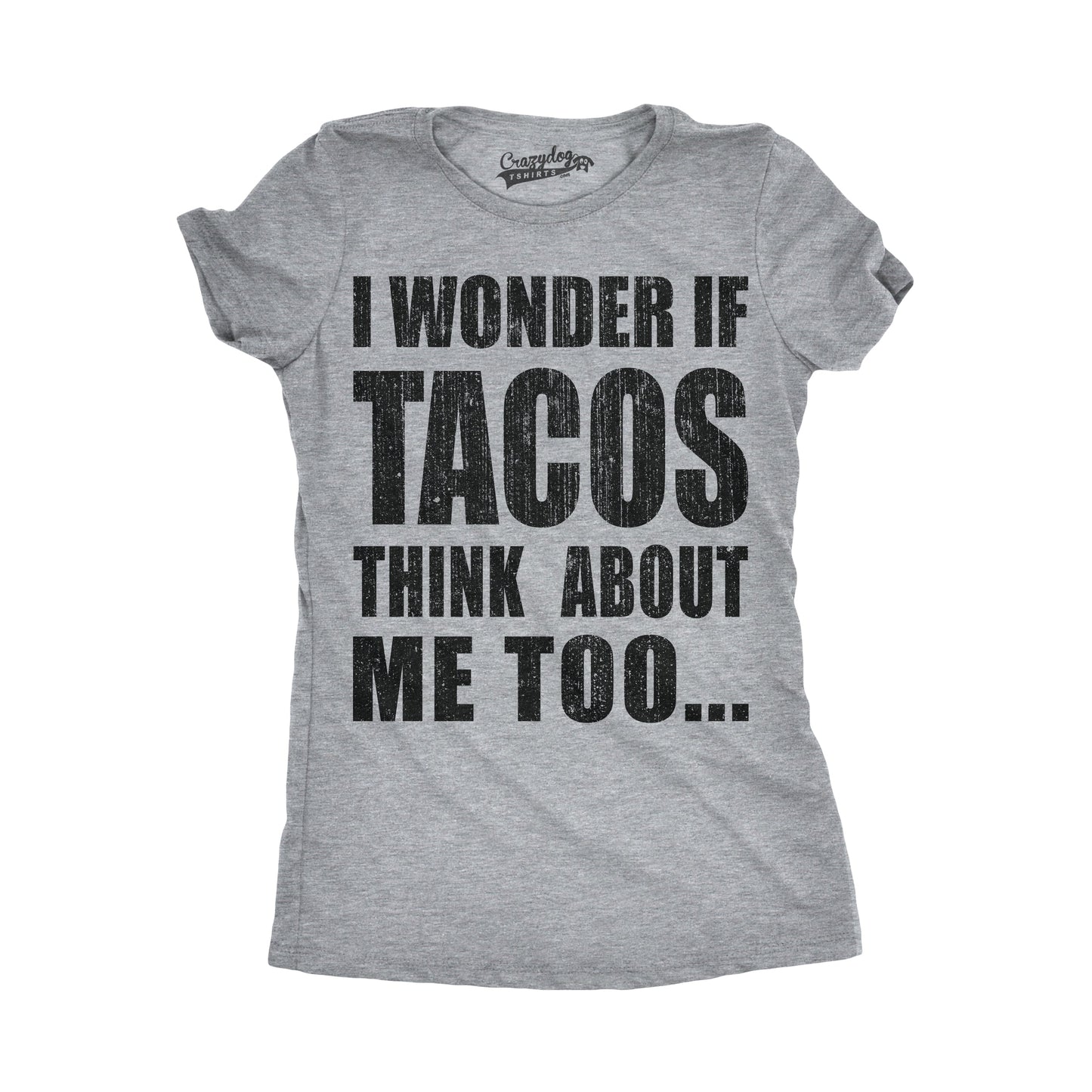I Wonder If Tacos Think About Me Too Women's T Shirt Hoodie, Sweatshirt | WearSparks.com (Image 5)