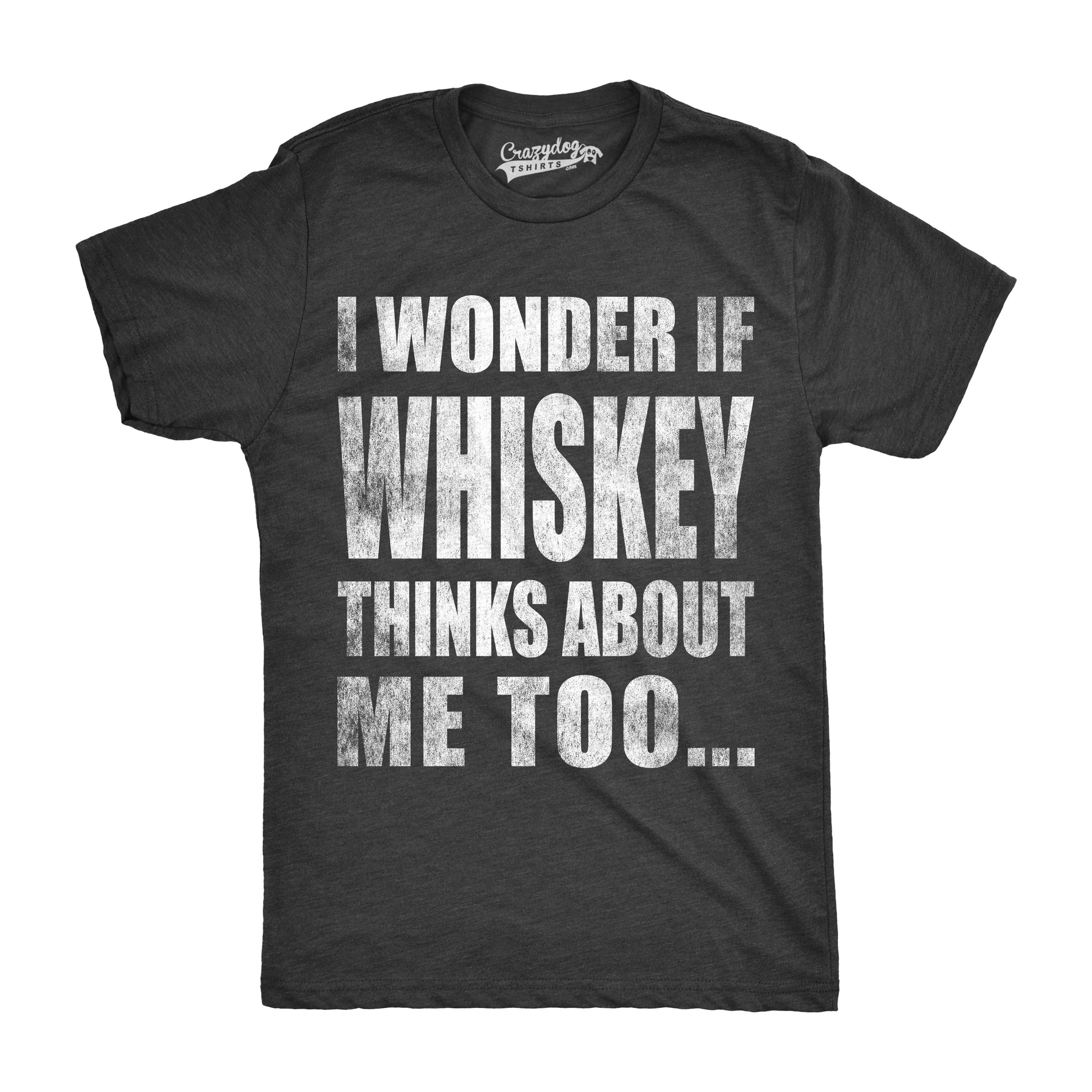 I Wonder If Whiskey Thinks About Me Too Men's T Shirt Hoodie, Sweatshirt | WearSparks.com (Image 4)